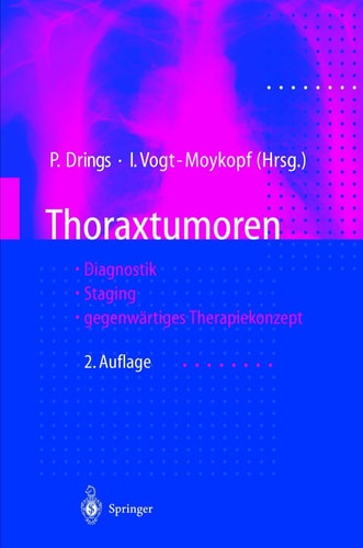 Thoraxtumoren Diagnostik — Staging — gegenwärtiges Therapiekonzept