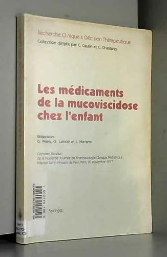 Les Medicaments de La Mucoviscidose Chez L'Enfant Comptes Rendus de La Huitieme Journee de Pharmacologie Clinique Pediatrique, Hopital Saint-Vincent de Paul, Paris, 20 Novembre 1997