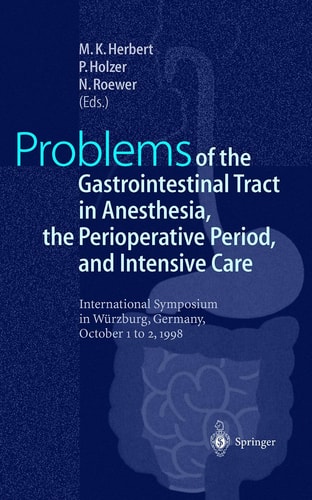 Problems of the Gastrointestinal Tract in Anesthesia, the Perioperative Period, and Intensive Care.