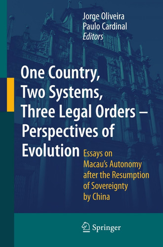 One Country, Two Systems, Three Legal Orders - Perspectives of Evolution