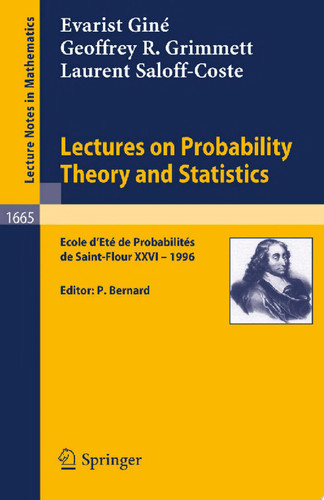 Lectures on Probability Theory and Statistics Ecole d'Ete de Probabilites de Saint-Flour XXVI - 1996
