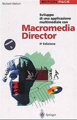 Applicazioni Multimediali Con Macromedia Director Sviluppo Di Una Applicazione Multimediale