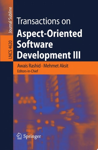 Transactions on Aspect-Oriented Software Development III