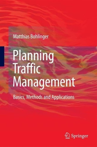Planning Traffic Management Basics, Methods and Applications