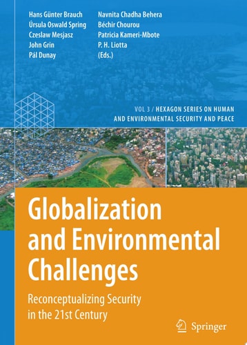 Globalization and Environmental Challenges Reconceptualizing Security in the 21st Century