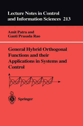 General Hybrid Orthogonal Functions and their Applications in Systems and Control (Lecture Notes in Control and Information Sciences, 213)