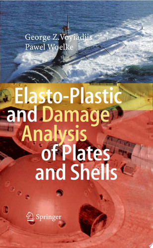 Elasto-Plastic and Damage Analysis of Plates and Shells