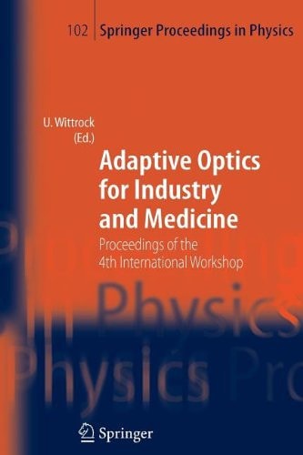 Adaptive Optics for Industry and Medicine Proceedings of the 4th International Workshop, Münster, Germany, Oct. 19-24, 2003