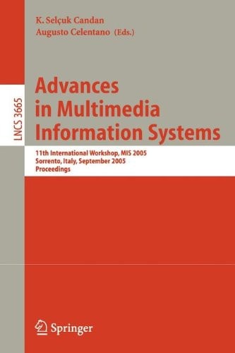 Advances in Multimedia Information Systems 11th International Workshop, MIS 2005, Sorrento, Italy, September 19-21, 2005, Proceedings