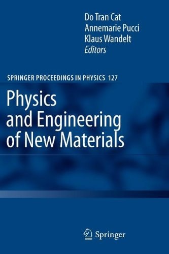 Physics and Engineering of New Materials