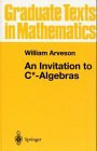 An Invitation to C*-Algebras (Graduate Texts in Mathematics Vol. 39)