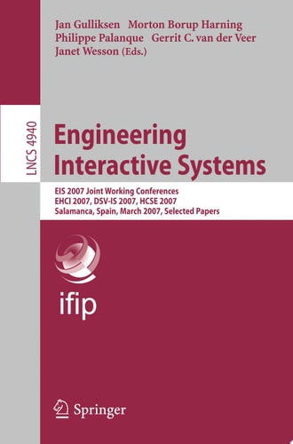 Engineering Interactive Systems 2007 Joint Working Conferences EHCI 2007, DSV-IS 2007, HCSE 2007, Salamanca, Spain, March 22-24, 2007. Selected Papers