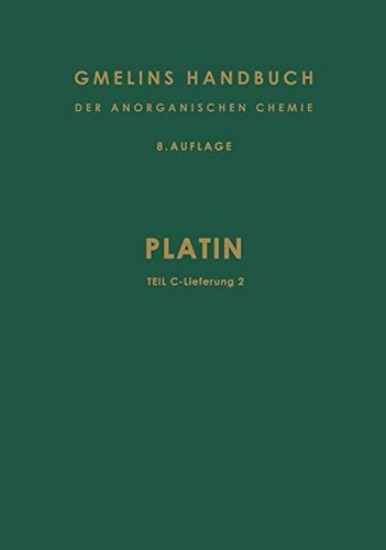 Platin Teil C · Lieferung 2. Verbindungen bis Platin und Caesium