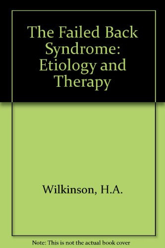 The Failed Back Syndrome: Etiology and Therapy