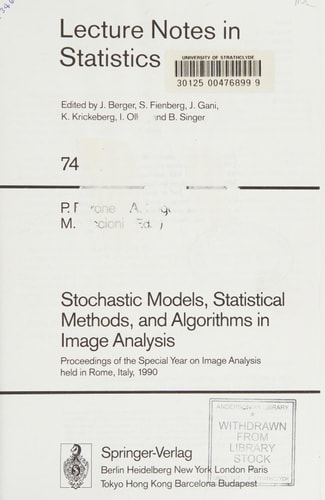 Stochastic models, statistical methods, and algorithms in image analysis: Proceedings of the special year on image analysis held in Rome, Italy, 1990 (Lecture notes in statistics)