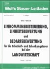 Einkommensbesteuerung, Einheitsbewertung und Bedarfsbewertung für die Erbschaft- und Schenkungsteuer bei der Landwirtschaft
