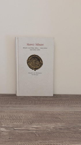 Mönch vom Berg Athos. Sein Leben und seine Lehre. Mystische Schriften.