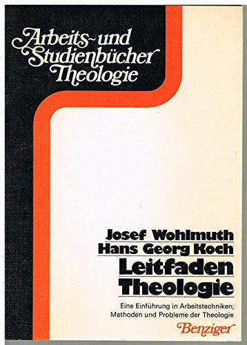 Leitfaden Theologie eine Einführung in Arbeitstechniken, Methoden und Probleme der Theologie