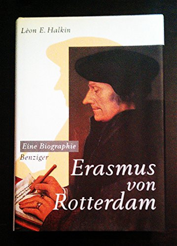 Erasmus von Rotterdam eine Biographie
