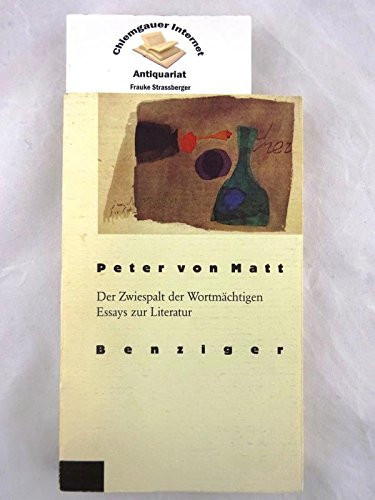Der Zwiespalt der Wortmächtigen: Essays zur Literatur (Benziger Essay) (German Edition)