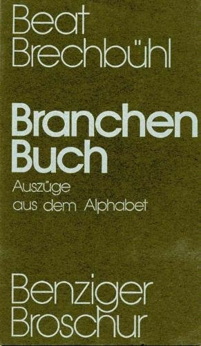 Branchen-Buch: (Auszüge aus dem Alphabet) : [Gedichte] : mit 8 Collagen des Autors (Benziger Broschur) (German Edition)