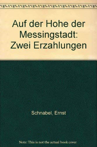 Auf der Höhe der Messingstadt: Zwei Erzählungen (German Edition)