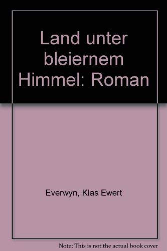 Land unter bleiernem Himmel: Roman (German Edition)