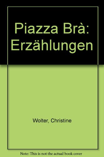 Piazza Brà: Erzählungen (German Edition)