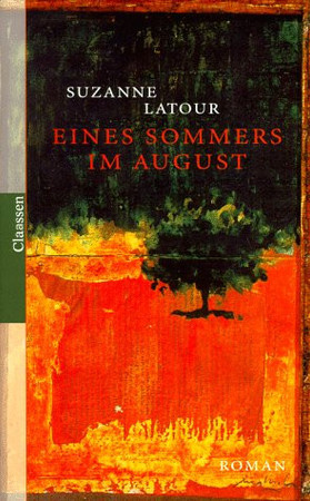 Eines Sommers im August: Roman