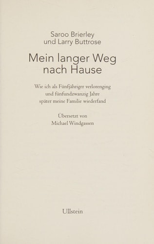Mein langer Weg nach Hause wie ich als Fünfjähriger verloren ging und fünfundzwanzig Jahre später meine Familie wiederfand