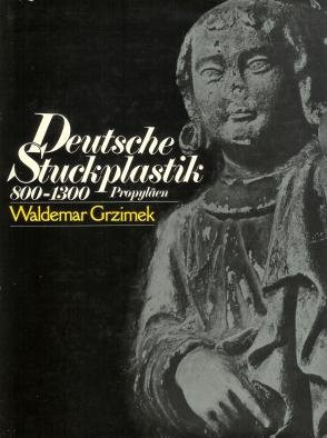 Deutsche Stuckplastik: 800 bis 1300 (German Edition)