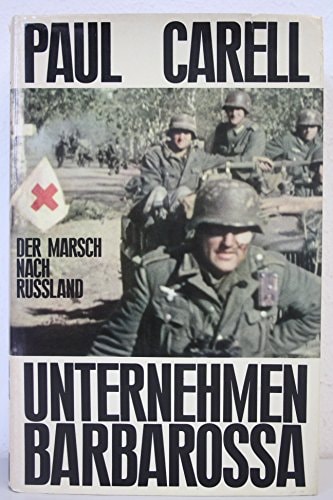 Unternehmen Barbarossa. Der Marsch nach Rußland