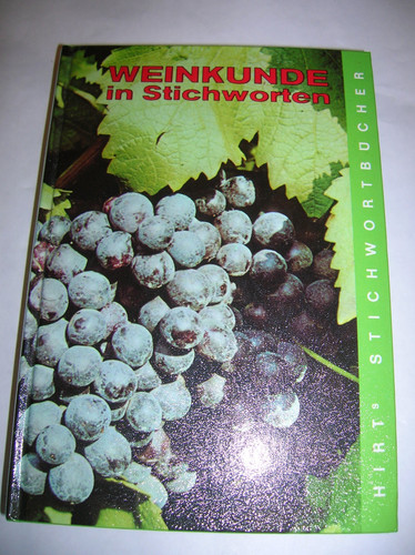 Weinkunde in Stichworten e. Weinkolleg