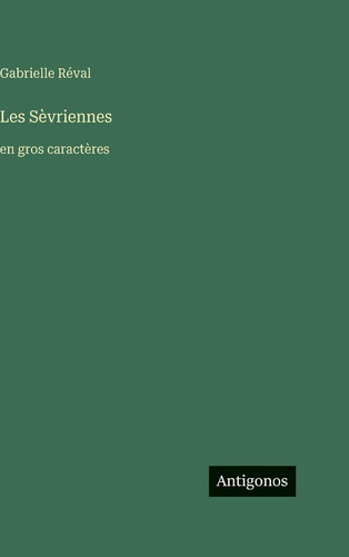 Les Sèvriennes: en gros caractères (French Edition)