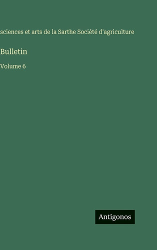 Bulletin: Volume 6 (French Edition)