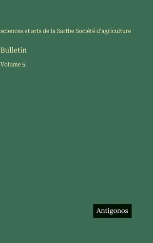 Bulletin: Volume 5 (French Edition)
