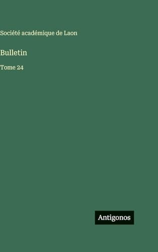 Bulletin: Tome 24 (French Edition)