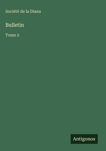 Bulletin: Tome 2 (French Edition)