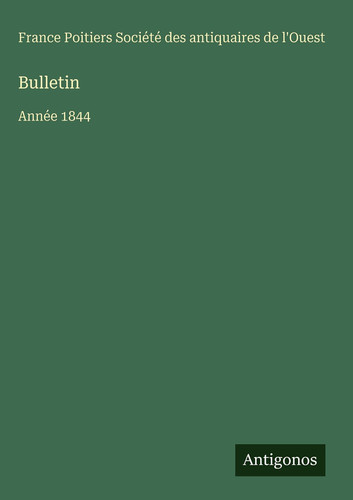 Bulletin: Année 1844
