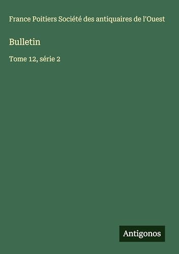 Bulletin: Tome 12, série 2