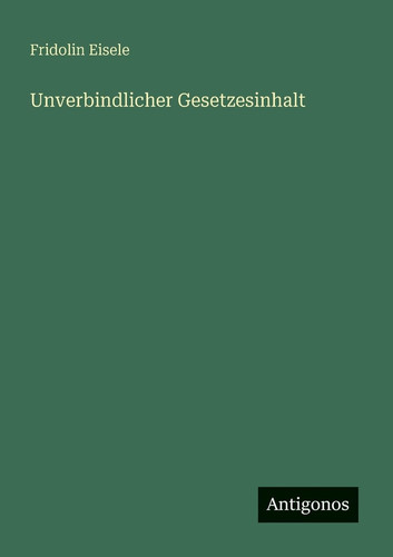 Unverbindlicher Gesetzesinhalt (German Edition)