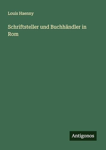 Schriftsteller und Buchhändler in Rom (German Edition)