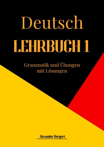 LEHRBUCH 1: Grammatik und Übungen mit Lösungen