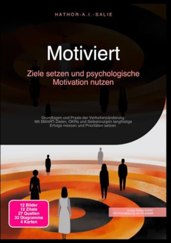 Motiviert: Ziele setzen und psychologische Motivation nutzen (German Edition)