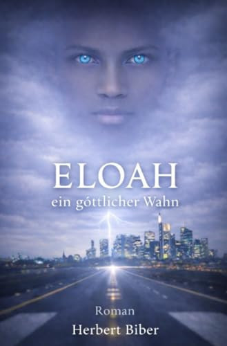 Eloah - ein göttlicher Wahn (German Edition)