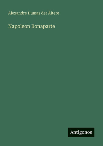 Napoleon Bonaparte (German Edition)