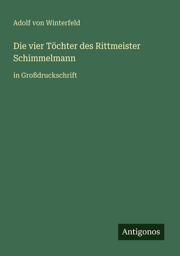 Die vier Töchter des Rittmeister Schimmelmann: in Großdruckschrift (German Edition)