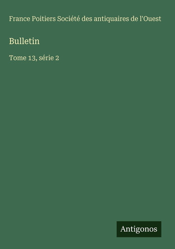 Bulletin: Tome 13, série 2