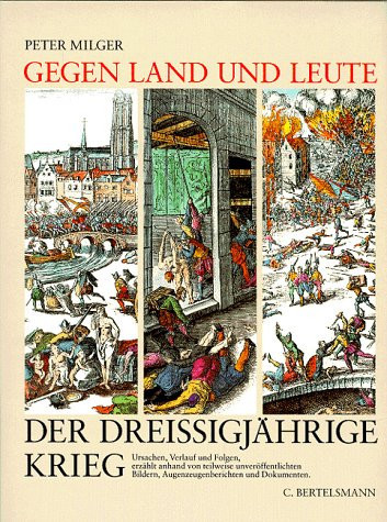 Gegen Land und Leute, Der Dreißigjährige Krieg : Ursachen, Verlauf und Folgen, e