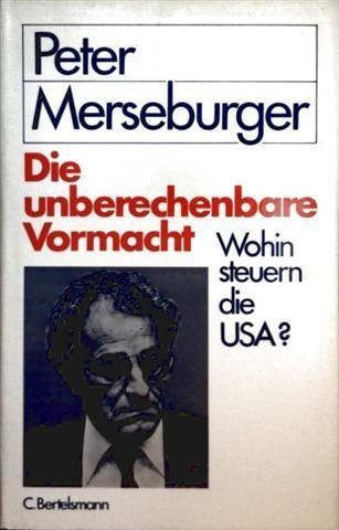 Die unberechenbare Vormacht: Wohin steuern die USA? (German Edition)